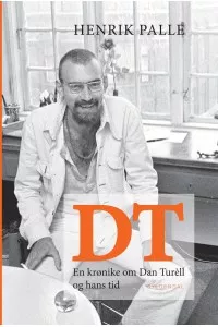 DT - En krønike om Dan Turèll og hans tid - Henrik Palle