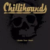 Shake Your Skull - Chillihounds
