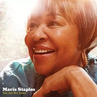 You are not alone - Mavis Staples