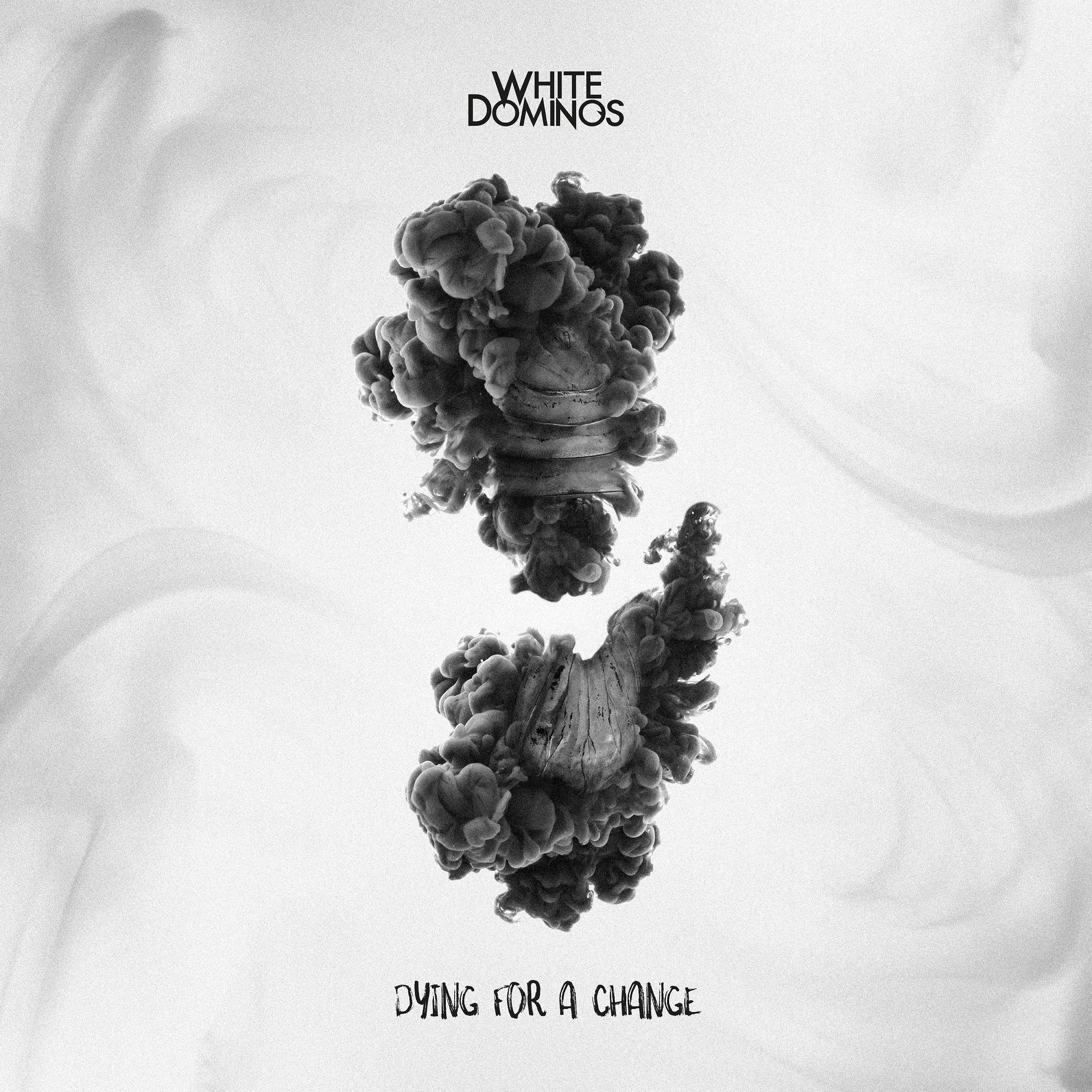 Dying For A Change - White Dominos