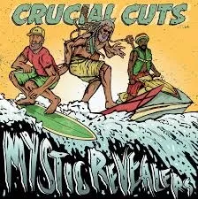 Crucial Cuts - Mystic Revealers