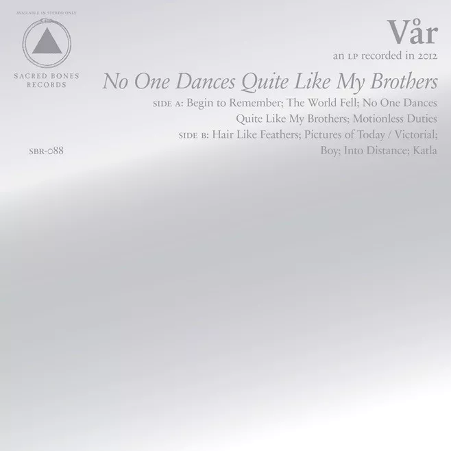 No One Dances Quite Like My Brothers - Vår