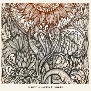 Heavy Flowers - Blaudzun