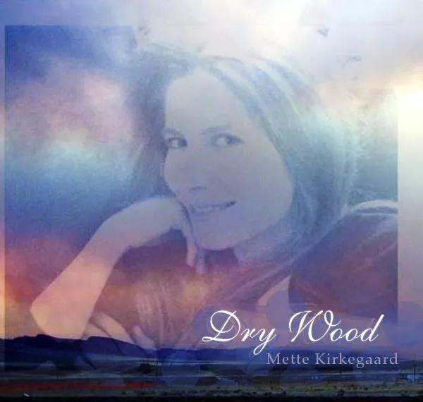 Dry Wood - Mette Kirkegaard