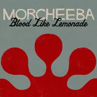 Blood Like Lemonade - Morcheeba