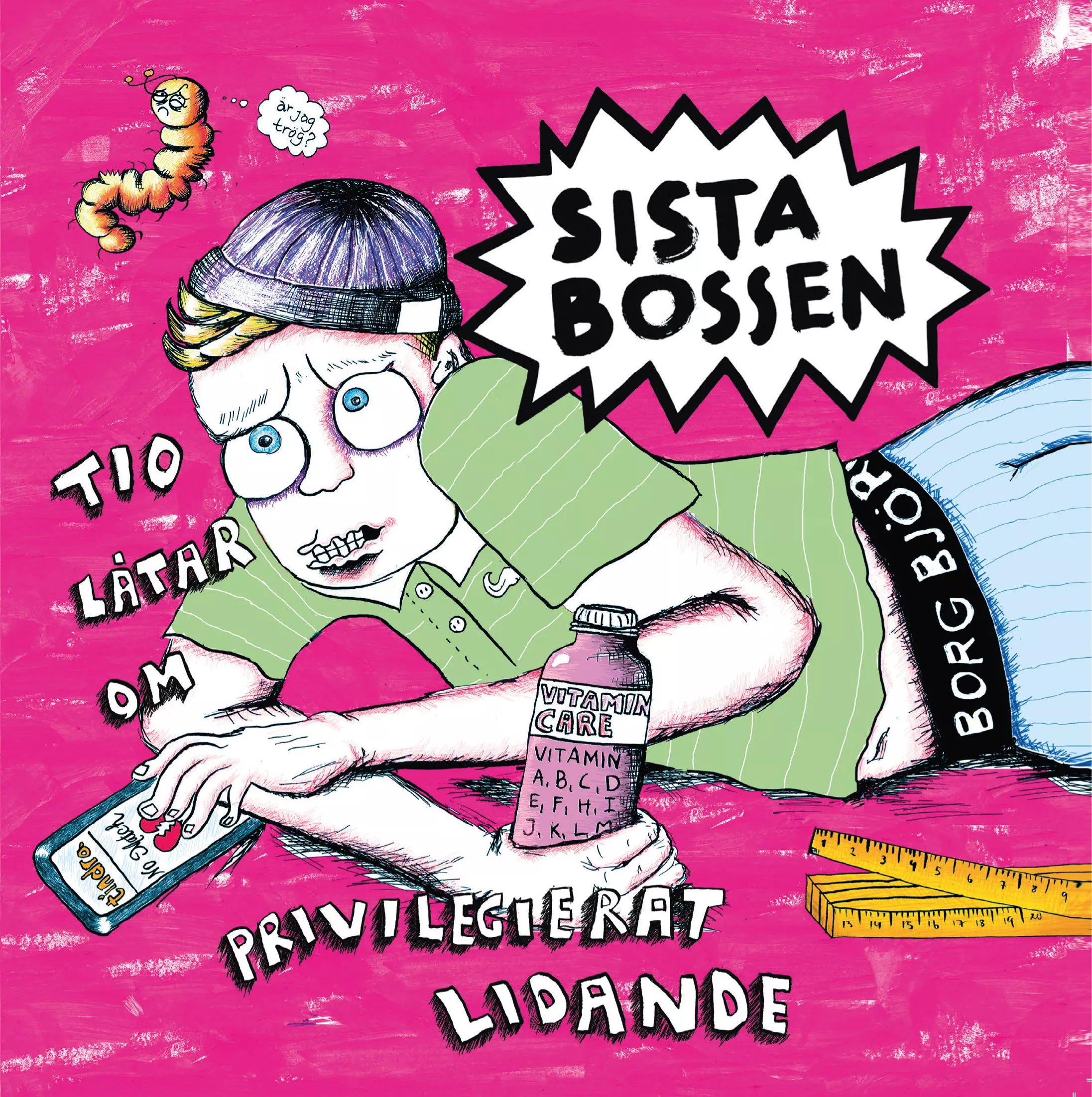 Tio Låtar Om Privilegierat Lidande - Sista Bossen