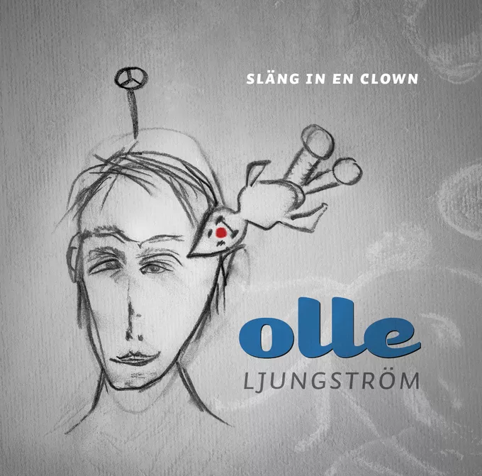 Släng In En Clown - Olle Ljungström