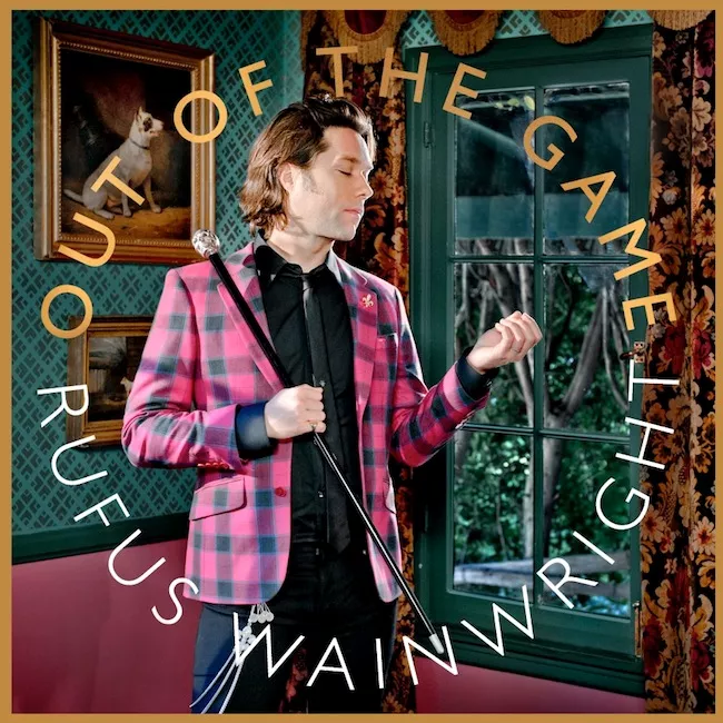 Out of the Game - Rufus Wainwright