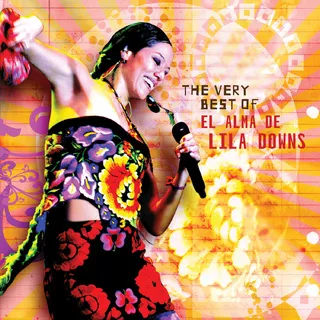The best of - El alma de Lila Downs - Lila Downs