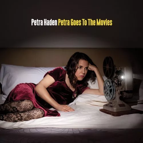 Petra Goes To The Movies - Petra Haden