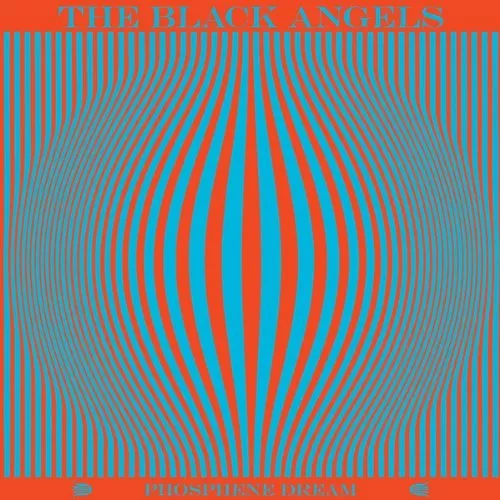 Phosphene Dream - The Black Angels