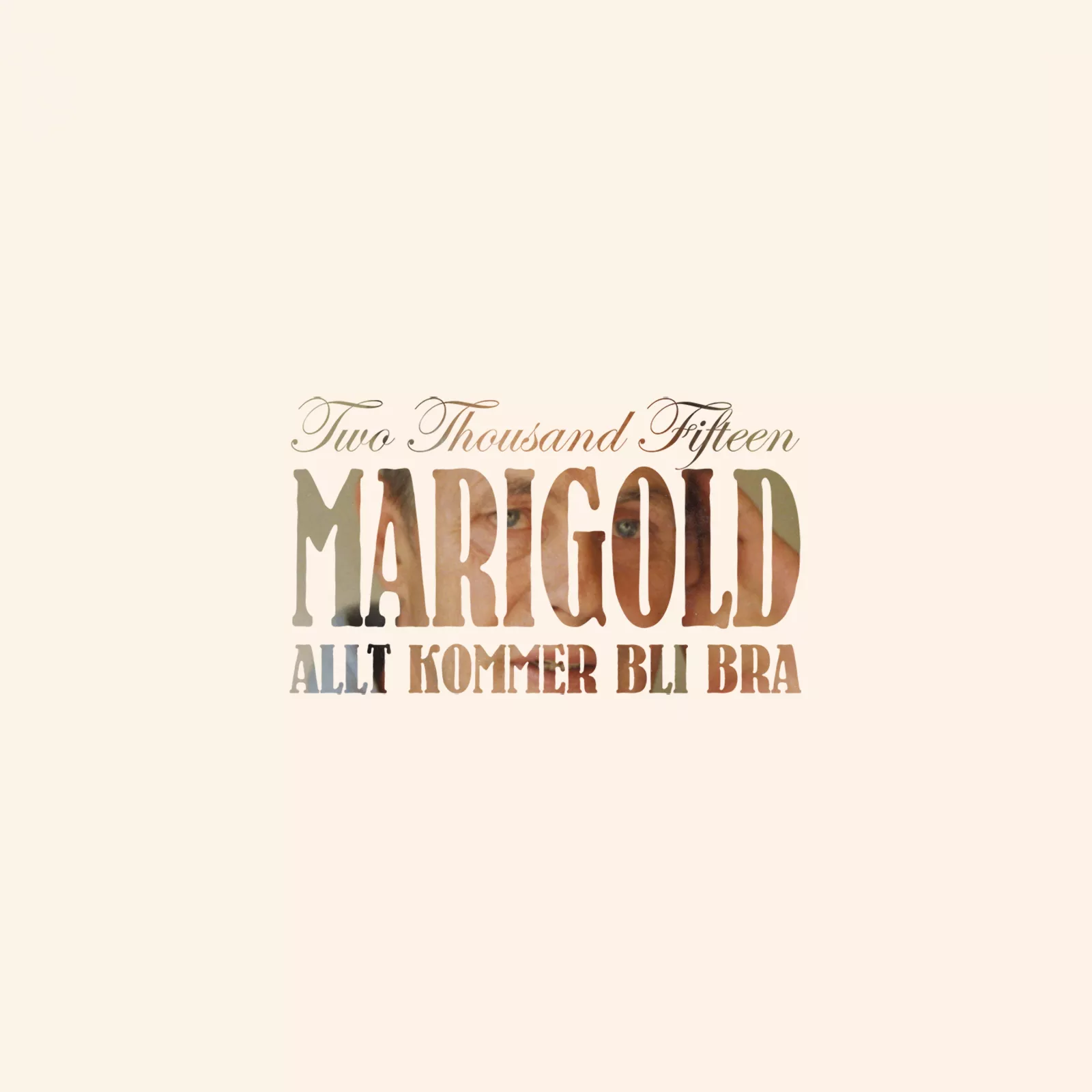 Allt Kommer Bli Bra - Marigold
