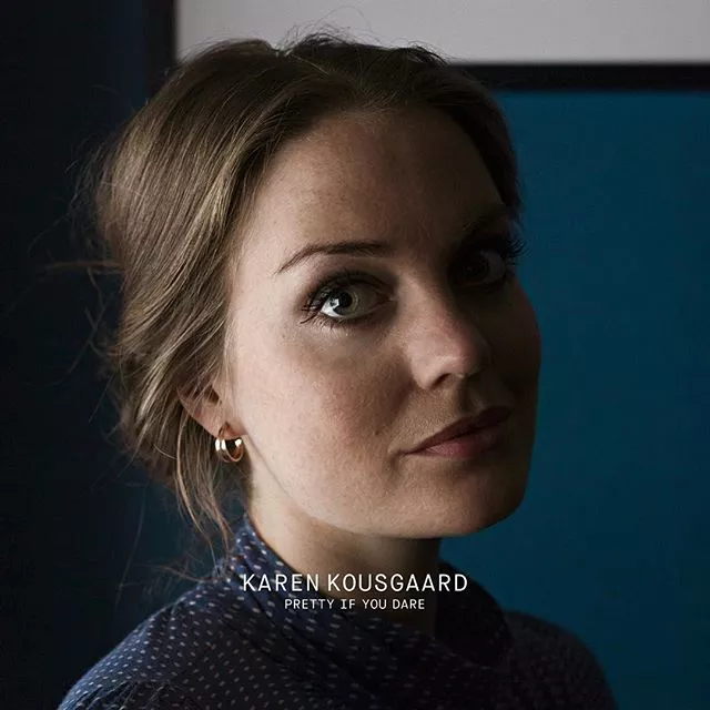 Pretty If You Dare - Karen Kousgaard