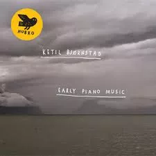 Early Piano Music - Ketil Bjørnstad