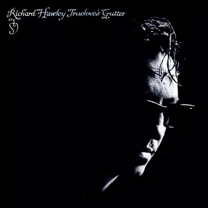 Truelove’s Gutter - Richard Hawley