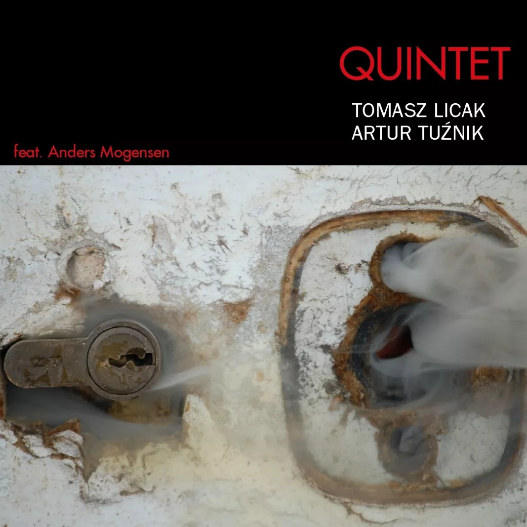 Tomasz Licak / Artur Tuznik Quintet - Tomasz Licak / Artur Tuznik Quintet